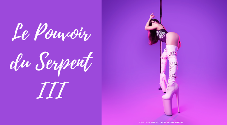 Le Pouvoir du Serpent III